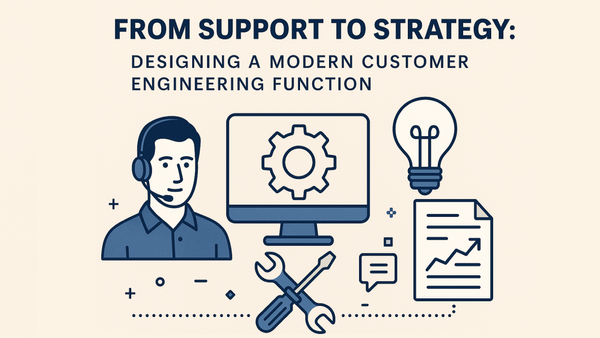 Designing a Modern Customer Engineering Function